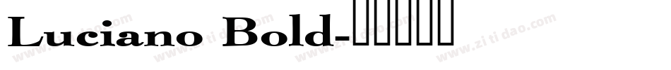 Luciano Bold字体转换